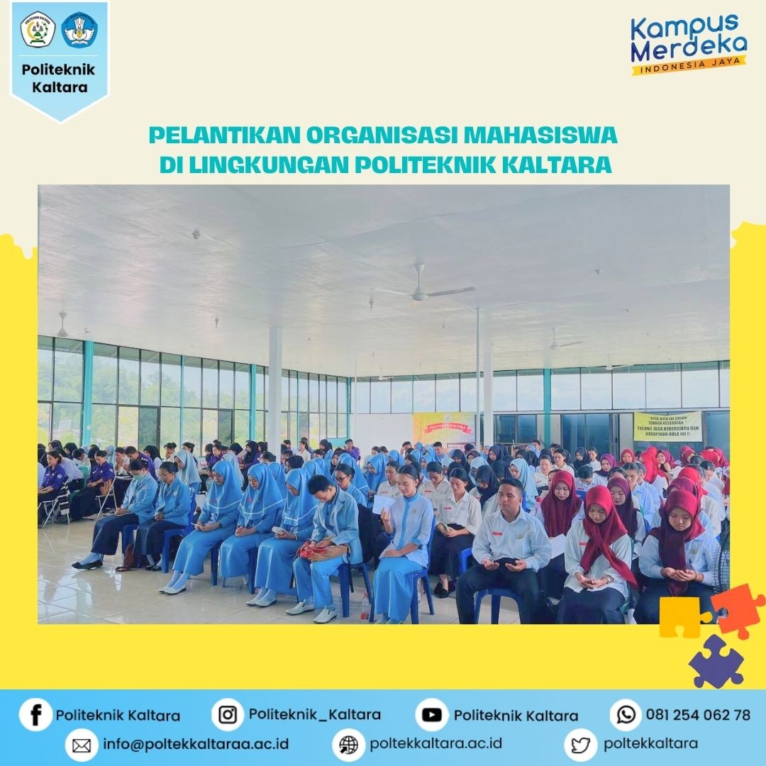KEGIATAN PELANTIKAN ORGANISASI MAHASISWA POLITEKNIK KALTARA